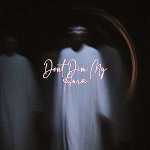 Don't Dim My Aura by Zion Beatz
