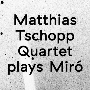 Matthias Tschopp Quartet poster