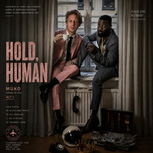Hold, Human by Muko, Merakí