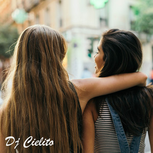 DJ Cielito - Amiga No Me Gusta Verte Triste