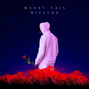 MISS YOU by Manny Yais