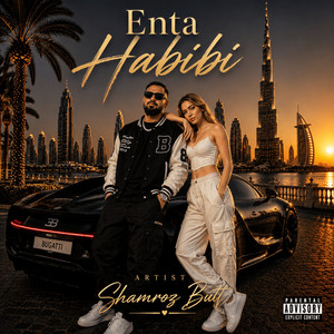 Enta Habibi by Shamroz Butt, Butt Brothers