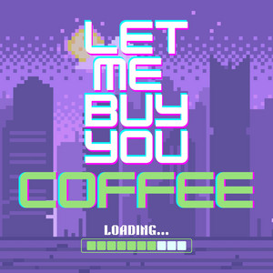 let me buy you coffee by Matcha Fever