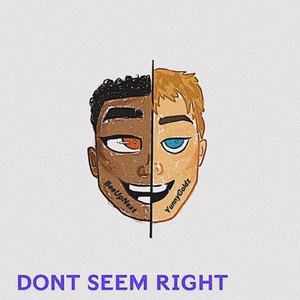Don't Seem Right by BeeUpNext, yunny goldz