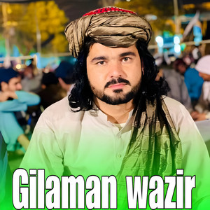 Gilaman Wazir - Gilaman Wazir