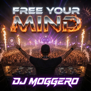 Free Your Mind by DJ Moggero, Neo Vallo