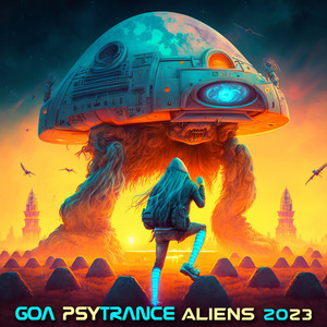 Goa Psy Trance Aliens 2023 album