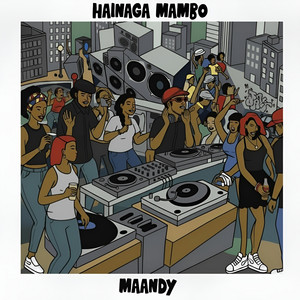 Maandy - Hainaga Mambo