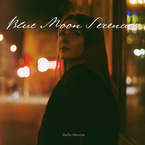 Blue Moon Serenade by Stella Monroe