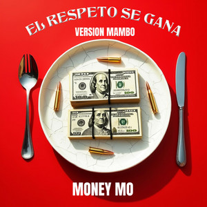 EL RESPETO SE GANA - VERSION MAMBO by Money Mo