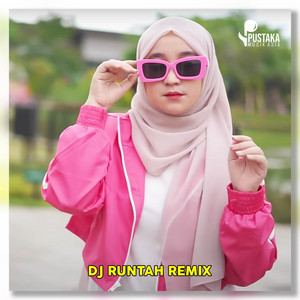 DJ RUNTAH REMIX by Bebiraira