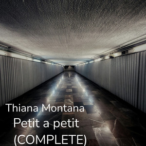 Petit a petit - COMPLETE by Thiana Montana