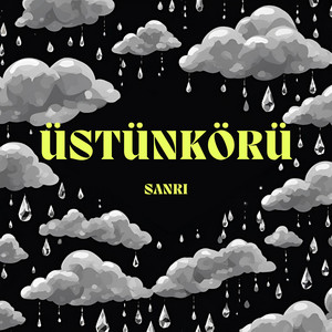ÜSTÜNKÖRÜ