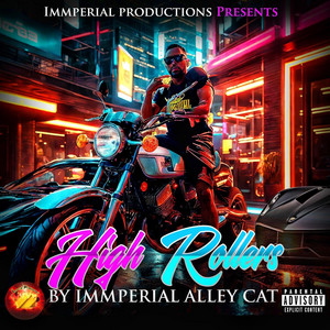 High Rollers by Immperial Alley Cat