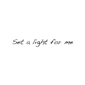 Set a light for me by Simon Safhalter
