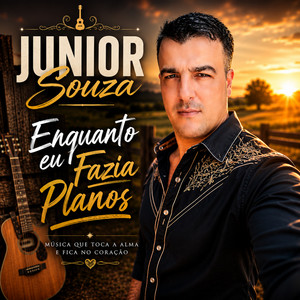 Enquanto eu fazia planos by Junior Souza