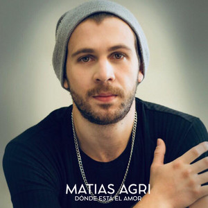 Matias Agri - Dónde Está el Amor (feat. Sofía Schiaffino) [Cover]