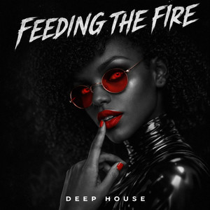 FEEDING THE FIRE by ANONFX