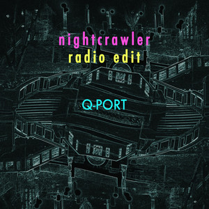 Nightcrawler - Radio Edit by Q-Port