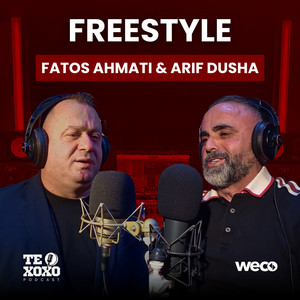 Fatos Ahmati & Arif Dusha - Freestyle (TE XOXO Podcast)