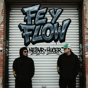 Fe y Flow by Nebvr, Hucer
