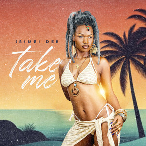 Isimbi Dee - Take Me