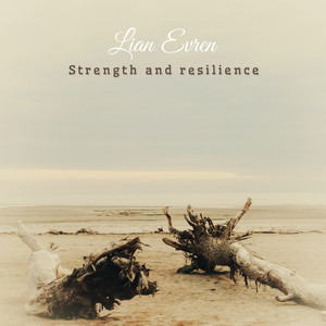 Strength and Resilience by Lian Evren