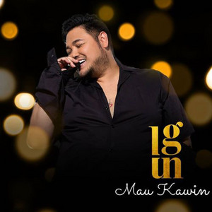 IGUN - Mau Kawin