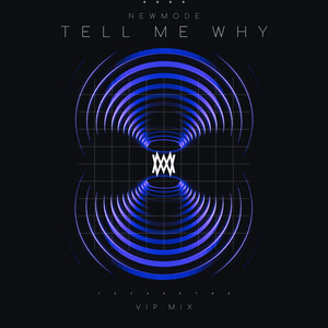 Tell Me Why (VIP Mix)
