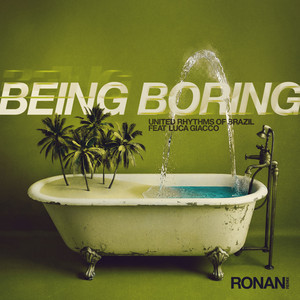 Being Boring - Ronan Instrumental Remix by United Rhythms Of Brazil, Luca Giacco, Ronan