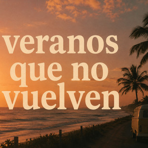 Veranos Que No Vuelven by Jules Mc