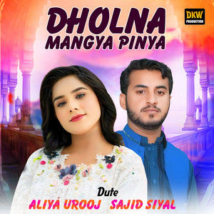 Dholna Manya Pinya (feat. Sajid Siyal)