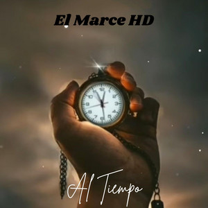 Al Tiempo by El Marce HD