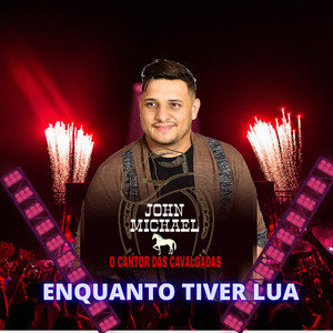 Enquanto Tiver Lua by John michael o cantor das cavalgadas