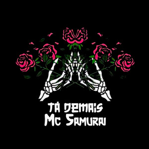 MC Samurai - Tá Demais