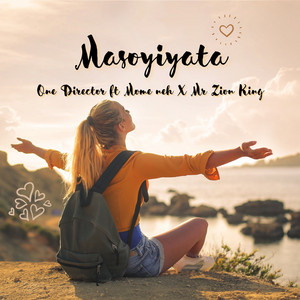 Masoyiyata (feat. Mome neh & Mr Zion King)