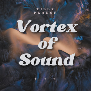 Vortex of Sound by Tilly Pearce