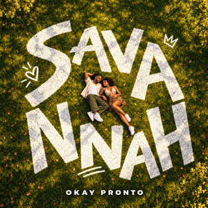 SAVANNAH by Okay Pronto