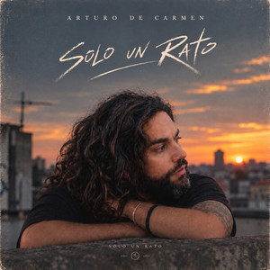 Solo un rato by Arturo De Carmen
