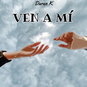 Ven a mí by Daran K
