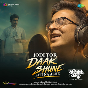 Jodi Tor Daak Shune Keu Na Ashe (From 