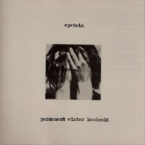 Permanent Winter Headcold by Epstein