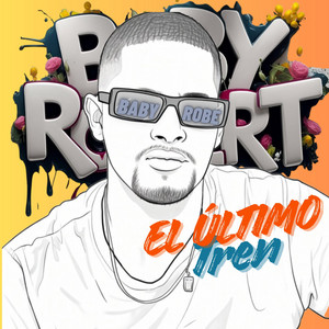 El Ultimo Tren by BaBy RoberT