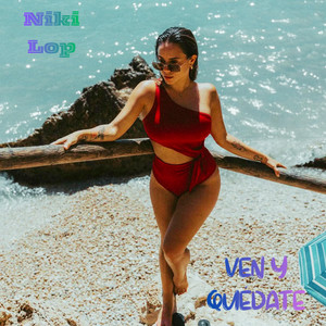 VEN Y QUÉDATE by NIKI LOP
