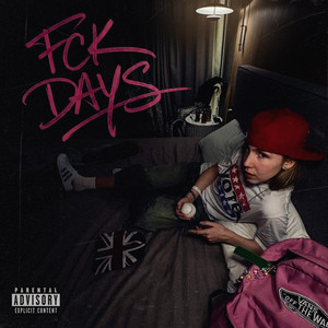 FCK DAYS by JizzyB