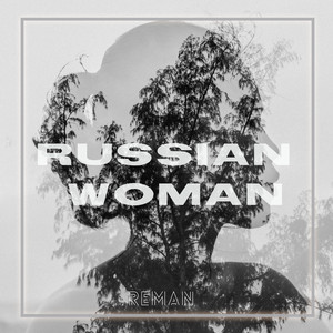 ReMan - Russian Woman