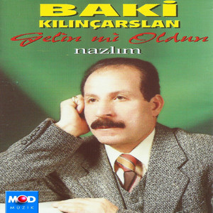 Baki Kılınçarslan - Gelin mi Oldun
