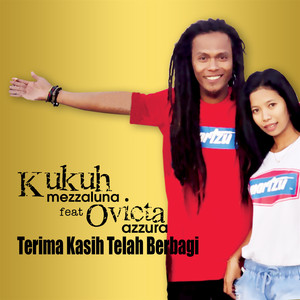 Kukuh Mezzaluna & Ovieta Azzura - Terima Kasih Telah Berbagi