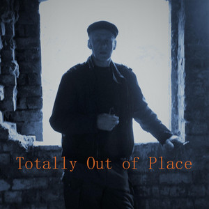 Totally Out of Place by Phil Bentley