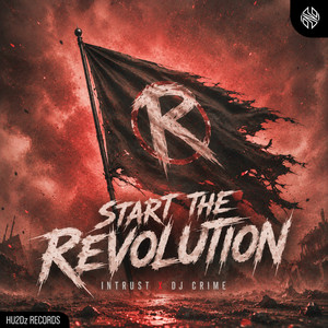 Start The Revolution by Intrust, Dj Crime